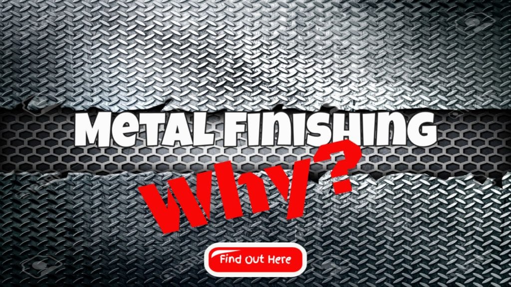 Which Metal Finishing Option is Best for Your Product?